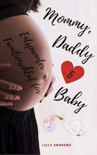 Entspannter Familienschlaf für Mommy, Daddy & Baby - Lilly Andrews - ebook
