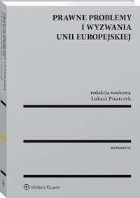 Prawne problemy i wyzwania Unii Europejskiej - Pisarczyk Łukasz - książka