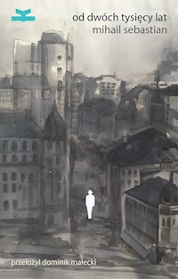 Od dwóch tysięcy lat - Sebastian Mihail - ebook + książka