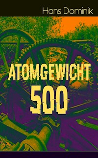Atomgewicht 500 - Hans Dominik - ebook
