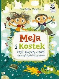 Mela i Kostek czyli zwykły dzień niezwykłych bliźniaków - Moshina Anastasiia - książka