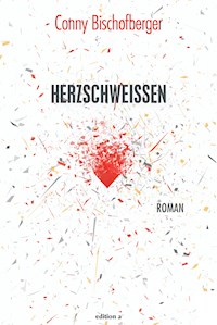 Herzschweißen - Conny Bischofberger - ebook
