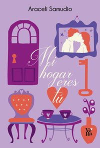 Mi hogar eres tu - Araceli Samudio - ebook