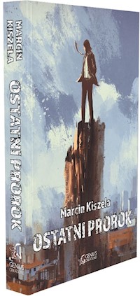 Ostatni Prorok - Marcin Kiszela - książka