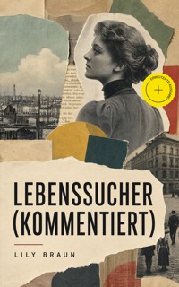 Lebenssucher (Kommentiert) - Lily Braun - ebook