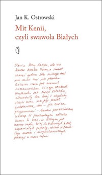 Mit Kenii, czyli swawola Białych - Jan K. Ostrowski - książka