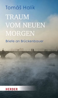 Traum vom neuen Morgen - Tomáš Halik - ebook