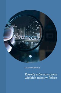 Rozwój zrównoważony wielkich miast w Polsce - Rudewicz Jacek - książka