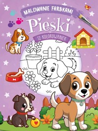 Malowanie farbkami. Pieski - zbiorowa praca - książka