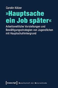 »Hauptsache ein Job später« - Carolin Dempki - darmowy ebook