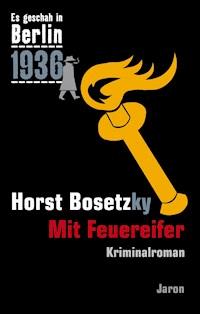 Mit Feuereifer - Horst Bosetzky - ebook