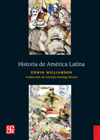 Historia de América Latina - Edwin Williamson - ebook