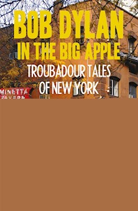 Bob Dylan in the Big Apple - K G Miles - ebook