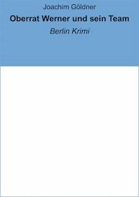 Oberrat Werner und sein Team - Joachim Göldner - ebook