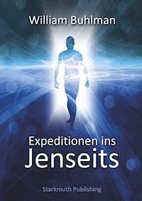 Expeditionen ins Jenseits - William Buhlman - ebook