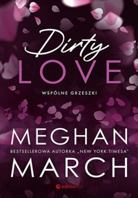 Dirty love. Wspólne grzeszki #2 - Meghan March - ebook + audiobook + książka