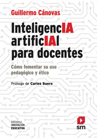 Inteligencia artificial para docentes - Guillermo Cánovas - ebook