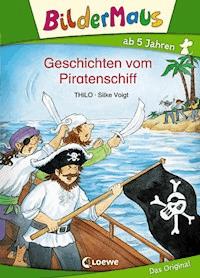 Bildermaus - Geschichten vom Piratenschiff - THiLO - ebook