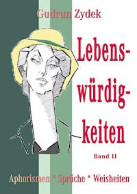 Lebenswürdigkeiten Band II - Gudrun Zydek - ebook
