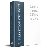 Kultura versus kultura masowa - Wielecki Krzysztof - ebook + książka