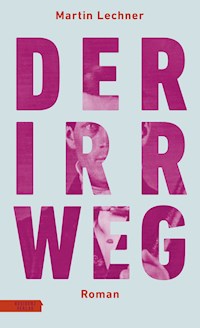 Der Irrweg - Martin Lechner - ebook