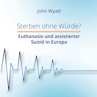 Sterben ohne Würde? - John Wyatt - ebook