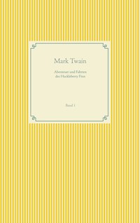 Abenteuer und Fahrten des Huckleberry Finn - Mark Twain - ebook