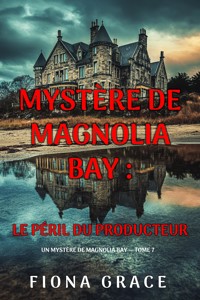 Le péril du producteur (Un mystère de Magnolia Bay — tome 7) - Fiona Grace - ebook