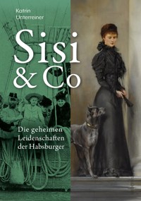 Sisi & Co. - Katrin Unterreiner - ebook
