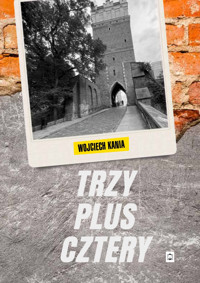 Trzy plus cztery - Kania Wojciech - ebook + książka