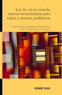 Las TIC en la escuela - Daniel Goldin - ebook