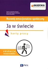 Akademia pomysłów Rozwój emocjonalno-społeczny Ja w świecie Karty pracy - Latosińska-Kulasek Joanna, Rapacka-Grochala Aleksandra, Zawadzka Paulina - książka