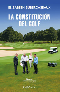 La constitución del golf - Elizabeth Subercaseaux - ebook