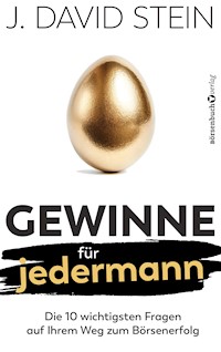 Gewinne für jedermann - J. David Stein - ebook