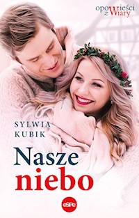Nasze niebo - Kubik Sylwia - ebook + audiobook + książka