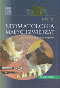 Stomatologia małych zwierząt - Tutt Cedric - książka
