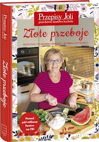 Przepisy Joli Złote przeboje - wszystko, co najsmaczniejsze. - Jola Caputa - książka