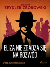 Eliza nie zgadza się na rozwód - Zygmunt Zeydler-Zborowski - ebook + audiobook