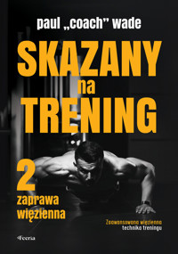 Skazany na trening 2 - Paul Wade `Trener` - książka