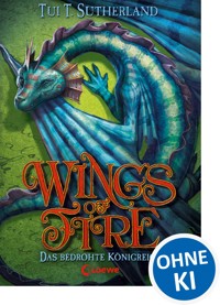 Wings of Fire (Band 3) – Das bedrohte Königreich - Tui T. Sutherland - ebook