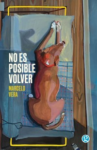 No es posible volver - Marcelo Vera - ebook