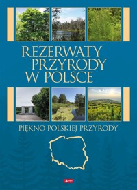 Rezerwaty przyrody w Polsce - zbiorowa praca - książka