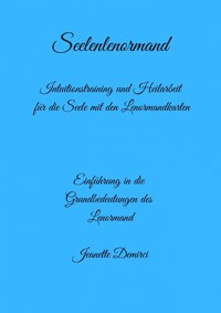 Seelenlenormand - Einführung ins Lenormand - Jeanette Demirci - ebook
