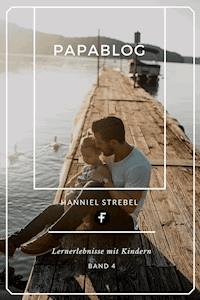 Papablog - Hanniel Strebel - ebook