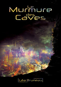 Le Murmure des Caves - Léa Bruneau - ebook