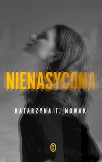 Nienasycona - Katarzyna Nowak - książka