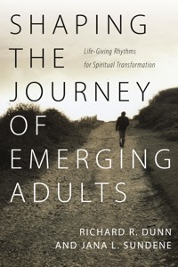 Shaping the Journey of Emerging Adults - Richard R. Dunn - ebook