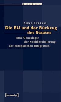 Die EU und der Rückzug des Staates - Anne Karrass - darmowy ebook