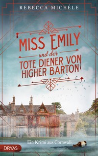 Miss Emily und der tote Diener von Higher Barton - Rebecca Michéle - ebook