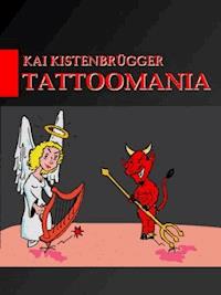 Tattoomania - Kai Kistenbrügger - ebook
